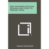 One Hundred Unusual Dinners And How To Prepare Them - Paperback