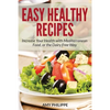 Easy Healthy Recipes: Increase Your Health with Mediterranean Food, or the Dairy Free Way - Paperback