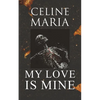 My Love is Mine - Paperback