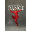 Embraced by Dance: Matthew Rushing - Paperback