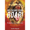 Releasing Your Roar! - Paperback