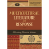 Multicultural Literature and Response: Affirming Diverse Voices - Paperback