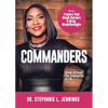 Commanders: Prayers That Break Barriers and Bring Breakthroughs - Paperback