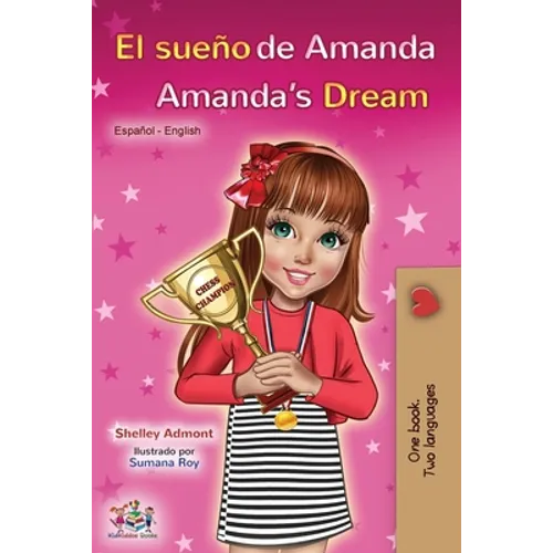 El sueño de Amanda Amanda's Dream: Spanish English Bilingual Book - Paperback