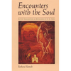 Encounters with the Soul: Active Imagination as Developed by C.G. Jung - Paperback