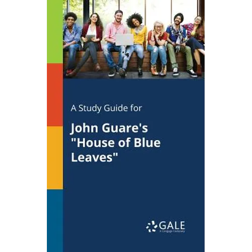 A Study Guide for John Guare's "House of Blue Leaves" - Paperback