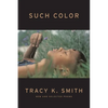 Such Color: New and Selected Poems - Hardcover