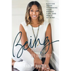 Being is the New Doing: A Divine Guide to Owning Your Energy, Time, and Peace of Mind - Paperback