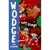 Take the Stage: Wodge and Friends #2 Volume 2 - Paperback
