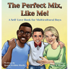 The Perfect Mix, Like Me! - Hardcover