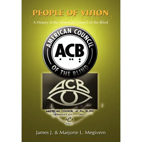 People of Vision: A History of the American Council of the Blind - Hardcover