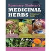 Rosemary Gladstar's Medicinal Herbs: A Beginner's Guide: 33 Healing Herbs to Know, Grow, and Use - Paperback