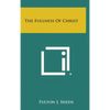The Fullness of Christ - Hardcover