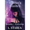 Winter's Maiden: Winter's Magic Season 1 Collection - Paperback
