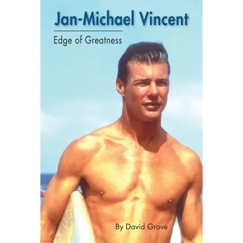 Jan-Michael Vincent: Edge of Greatness - Paperback