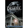 Historic Haunts Around Denver - Hardcover