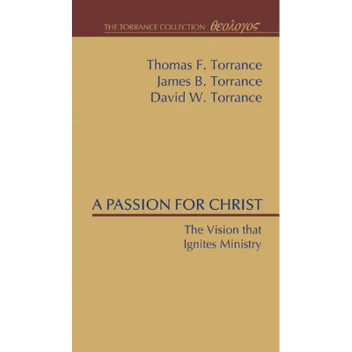 A Passion for Christ - Paperback