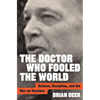 The Doctor Who Fooled the World: Science, Deception, and the War on Vaccines - Hardcover