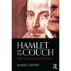 Hamlet on the Couch: What Shakespeare Taught Freud - Paperback
