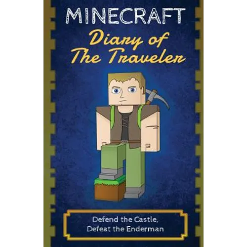 Minecraft Diary of The Traveler: Defend the Castle, Defeat the Enderman - Paperback