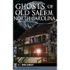 Ghosts of Old Salem, North Carolina - Hardcover