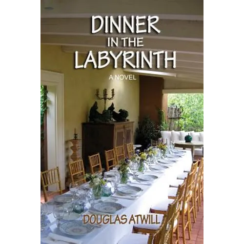Dinner in the Labyrinth: [A Novel] - Paperback