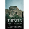 Theseus: Hero Of Athens - Hardcover