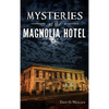 Mysteries of the Magnolia Hotel - Hardcover