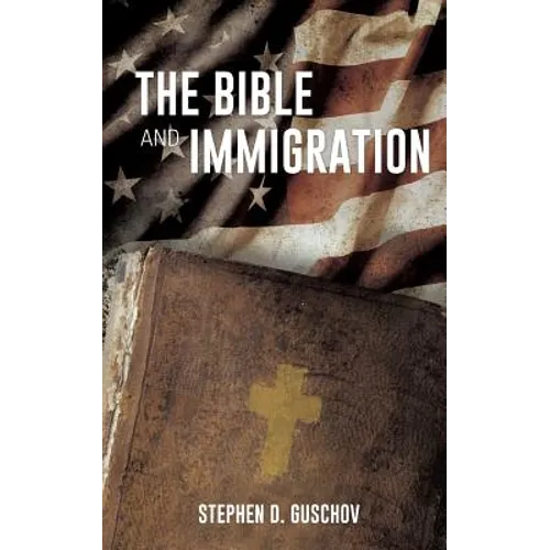 The Bible And Immigration - Paperback