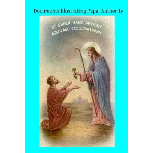 Documents Illustrating Papal Authority: Ad 96-454 - Paperback