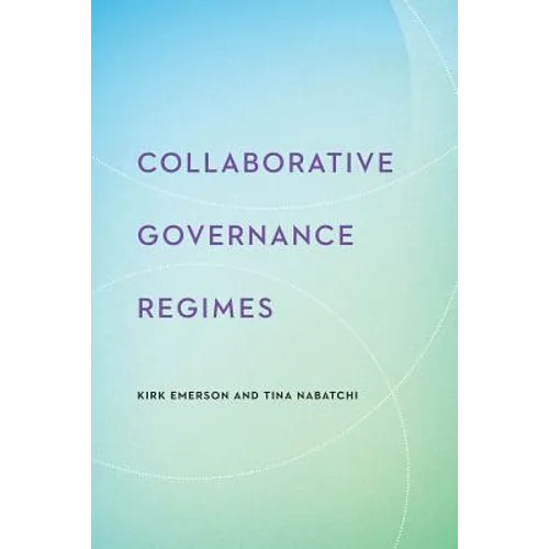 Collaborative Governance Regimes - Paperback