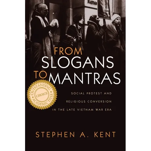 From Slogans to Mantras: Social Protest and Religious Conversion in the Late Vietnam Era - Paperback