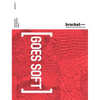 Bracket 2: Goes Soft - Paperback