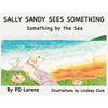 Sally Sandy Sees Something: Something by the Sea - Paperback