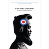 Black France/France Noire: The History and Politics of Blackness - Paperback