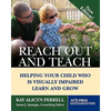 Reach Out and Teach: Helping Your Child Who Is Visually Impaired Learn and Grow - Paperback