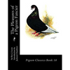 The Pleasures of a Pigeon Fancier: Pigeon Classics Book 10 - Paperback