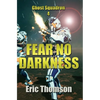 Fear No Darkness - Hardcover