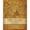 How & Why Freemasonry Came to Kentucky: The Backstory - Paperback
