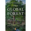 The Global Forest: Forty Ways Trees Can Save Us - Paperback