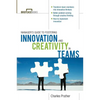 The Manager's Guide to Fostering Innovation and Creativity in Teams - Paperback