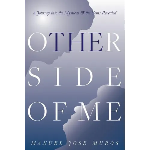 The Other Side Of Me: A Journey into the Mystical & the Gems Revealed - Paperback
