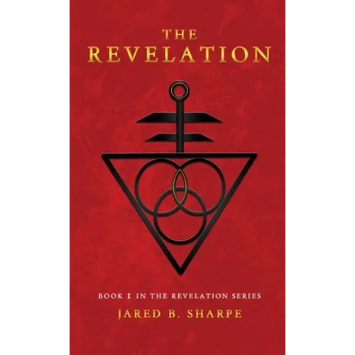 The Revelation: Book I in The Revelation Series - Hardcover