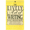 The Lively Art of Writing: Words, Sentences, Style and Technique--An Essential Guide to One of Todays Most Necessary Skills - Mass Market Paperbound
