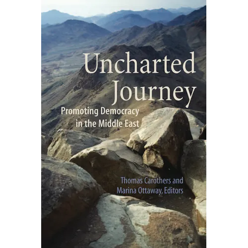 Uncharted Journey: Promoting Democracy in the Middle East - Paperback