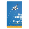 The Bases of Empire: The Global Struggle Against U.S. Military Posts - Paperback