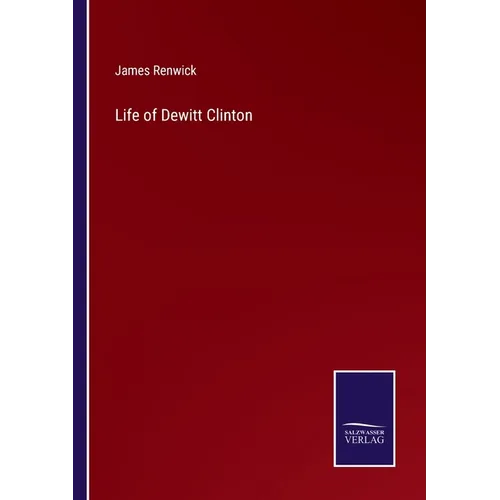 Life of Dewitt Clinton - Paperback