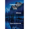 Camping with Aliens - Paperback