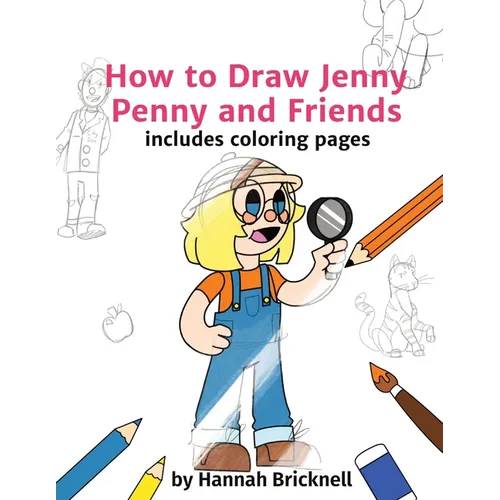 How to Draw Jenny Penny and Friends: includes coloring pages - Paperback