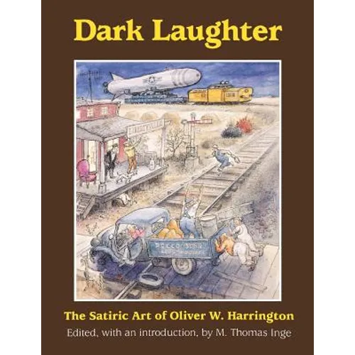 Dark Laughter: The Satiric Art of Oliver W. Harrington - Paperback